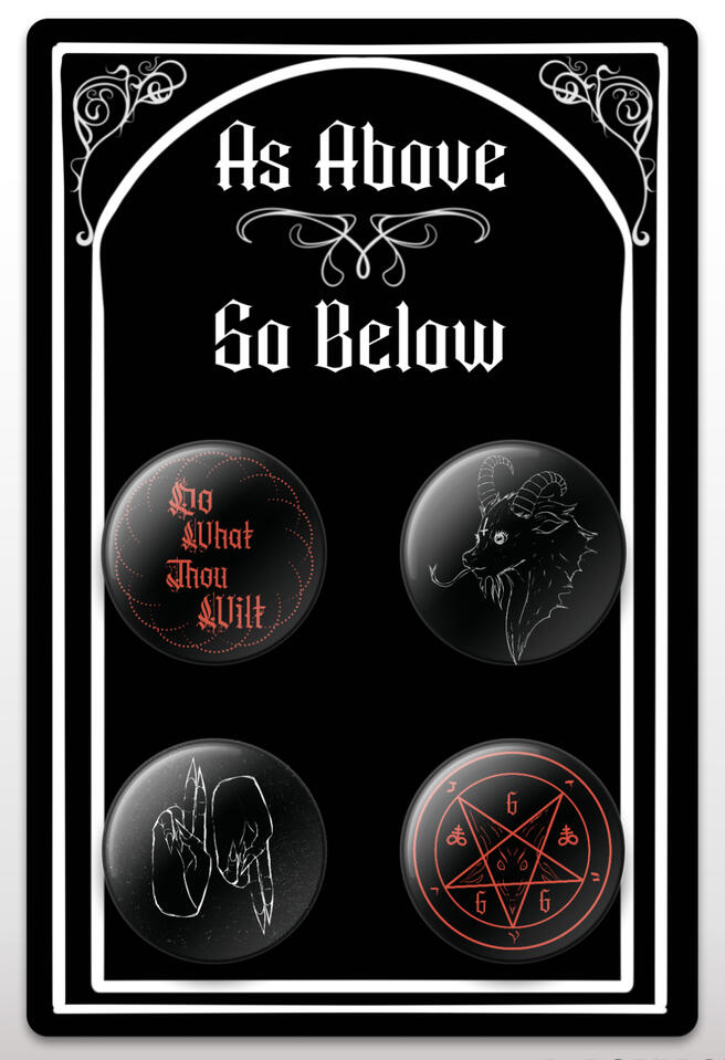 As Above So Below Buttons!